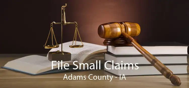 File Small Claims Adams County - IA