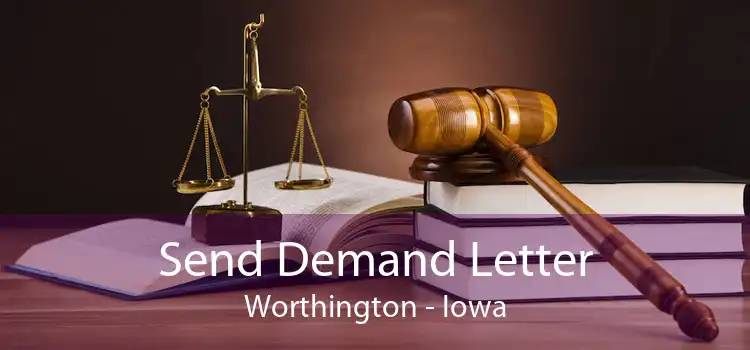 Send Demand Letter Worthington - Iowa