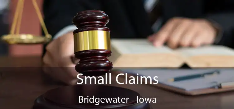 Small Claims Bridgewater - Iowa