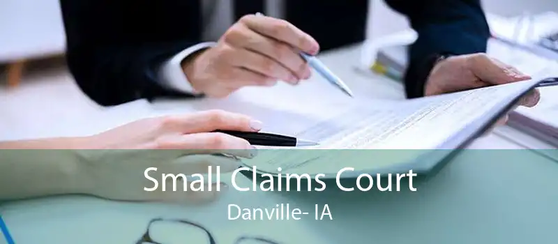 Small Claims Court Danville- IA