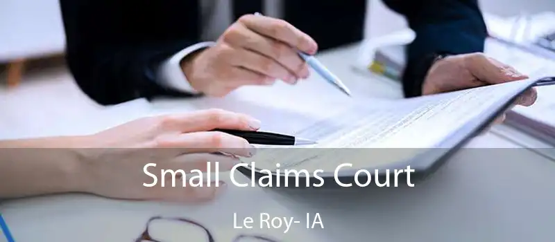  Small Claims Court Le Roy- IA